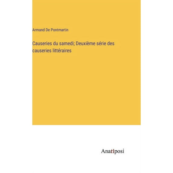 Causeries du samedi; Deuxi?me s?rie des causeries litt?raires