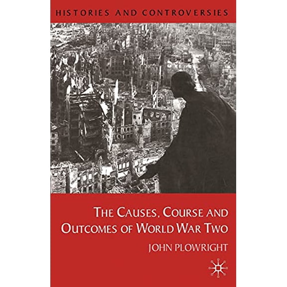 Pre-Owned Causes, Course and Outcomes of World War Two (Paperback) 0333793455 9780333793459