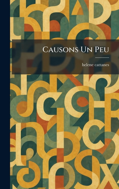 Causons Un Peu, (Hardcover)