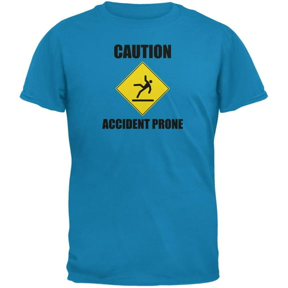 Caution Accident Prone Sapphire Blue Adult T-Shirt - Large