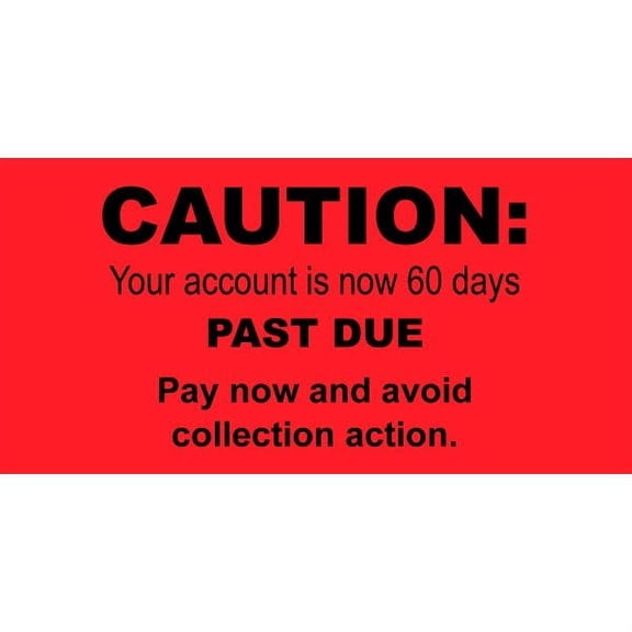 Caution Account is 60 Days Past Due Labels