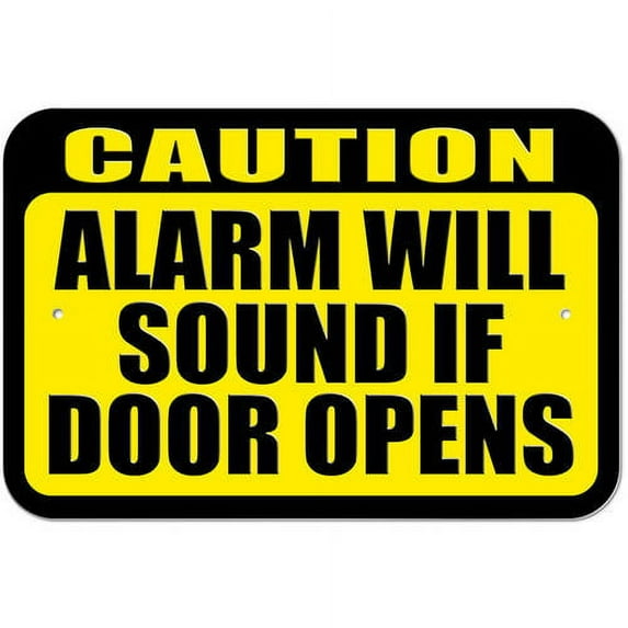 Caution Alarm Will Sound if Door Opens Sign