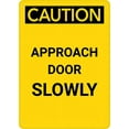 thumbnail image 1 of Caution Approach Door Slowly Sign, 8"x12" Rust-Free Aluminum Sign, UV Protected Waterproof Weatherproof Fade-Resistant Sign with 4 Pre-Drilled Holes, 1 of 6