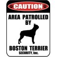 thumbnail image 1 of Caution Area Patrolled by a Boston Terrier 9 inch x 11.5 inch Laminated Dog Sign, 1 of 2