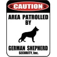 thumbnail image 1 of Caution Area Patrolled by a German Shepherd 9 inch x 11.5 inch Laminated Dog Sign, 1 of 2