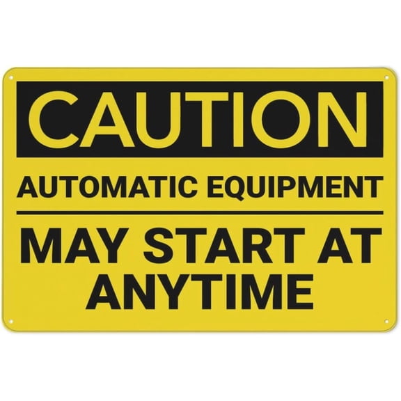 Caution Automatic Equipment May Start At Anytime Metal Sign 8"x12" Rustproof Aluminum Multicolor - Indoor Outdoor Auto-Start Equipment Sign