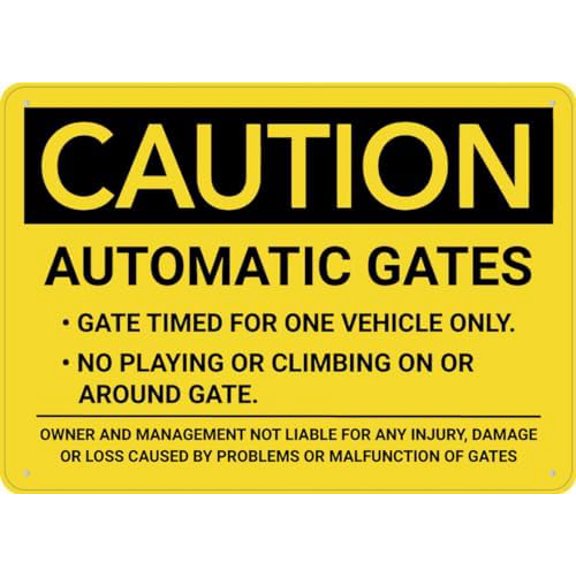 Caution Automatic Gates Gate Timed For One Vehicle Only Sign Aluminum 8X12 Inch Uv Ink Printed For House And Business