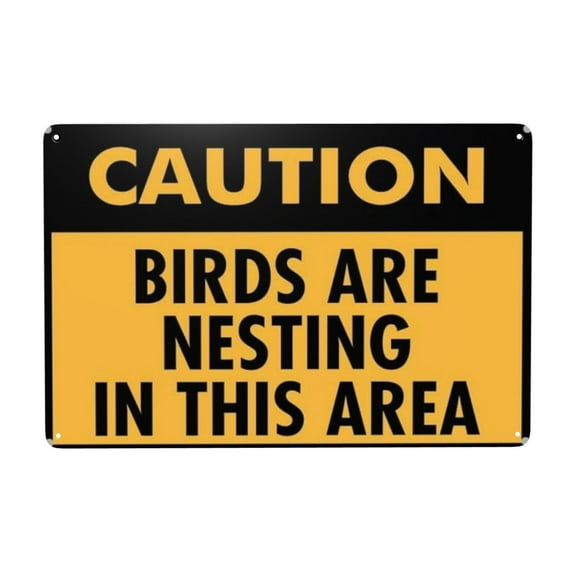 Caution Birds Are Nesting In This Area Aluminum Tin Sign Indoor Or Signs For Home Kitchen Farm Garden Garage Wall Decor 8x12 Inch