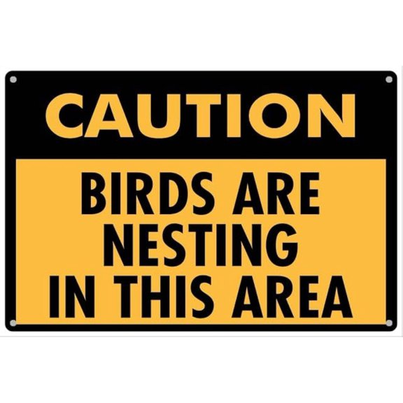 Caution Birds Are Nesting In This Area Aluminum Tin Sign, Indoor Outdoor Wall Decor for Home Kitchen Farm Garden Garage, 12 x 8 Inch
