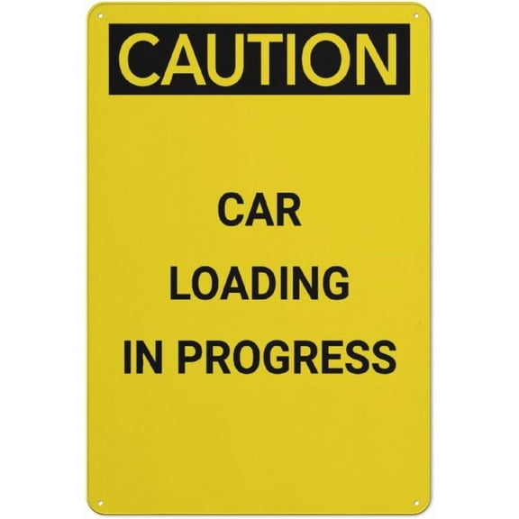 Caution Car Loading In Progress Aluminum Metal Tin Sign 8"x12" - Safety Restriction Alert Warning Plate, Car Loading Sign