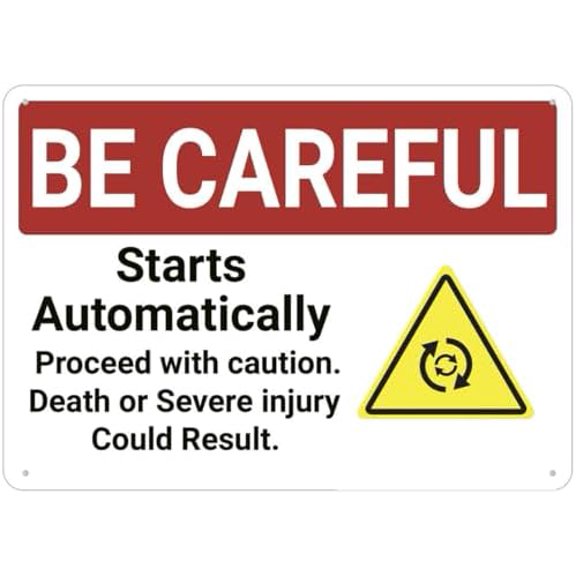 Caution Be Careful Starts Automatically Sign For House Door Office Business Yard,Metal Aluminum Rust Free Sign - 12"" X 8"", Pre-Drilled Holes, Weather Resistant