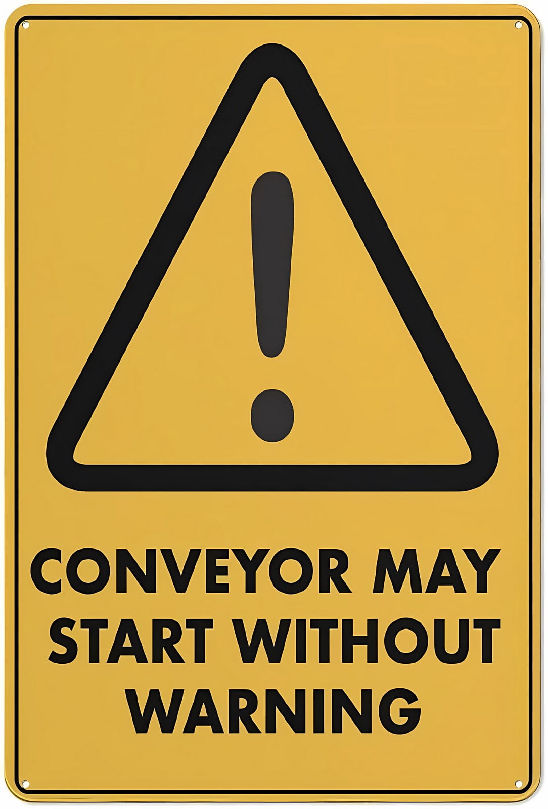 Inched Sign Caution Conveyor May Start Without Warning Reflective Aluminum Warning ...