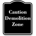 thumbnail image 1 of Caution - Demolition Zone BLACK Aluminum Composite Sign 15''x18'', 1 of 9