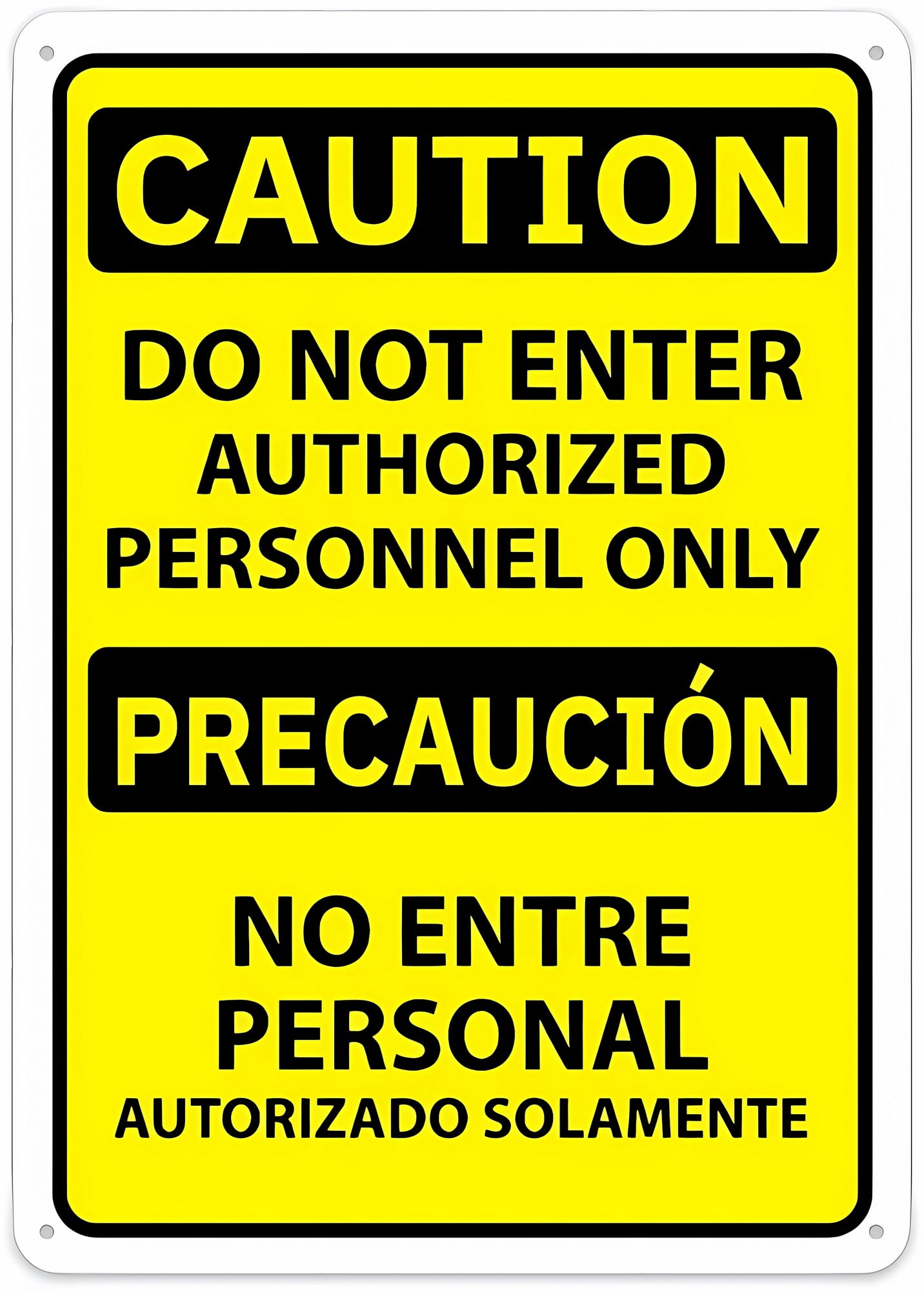 Caution Do Not Enter Authorized Personnel Only Bilingual Sign, 8