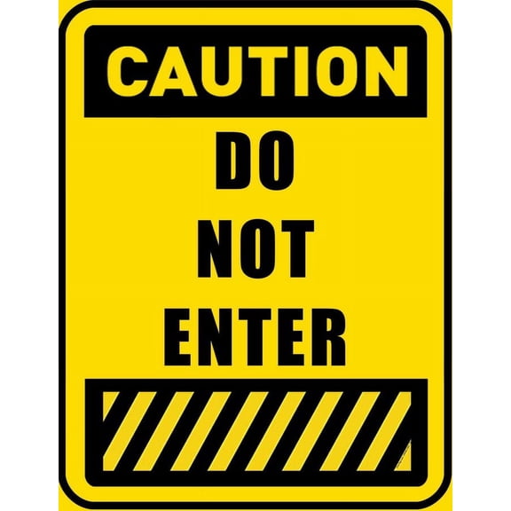 Caution Do Not Enter Metal Sign Size: 8 x 12 Inch