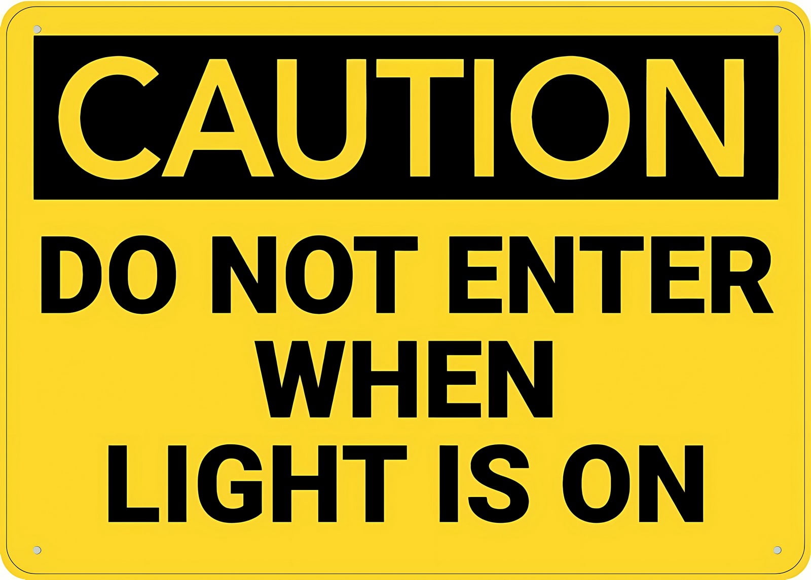 Caution Do Not Enter When Light is On Metal Sign 12 x 8 Inches ...