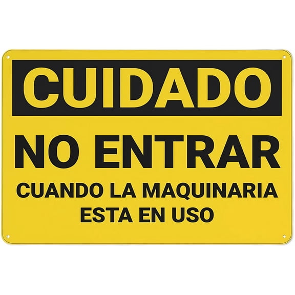 Caution Do Not Enter When Machinery is in Use Spanish Sign, 8"x12" Aluminum Metal Tin Plate, Safety Restriction Alert Warning Notice