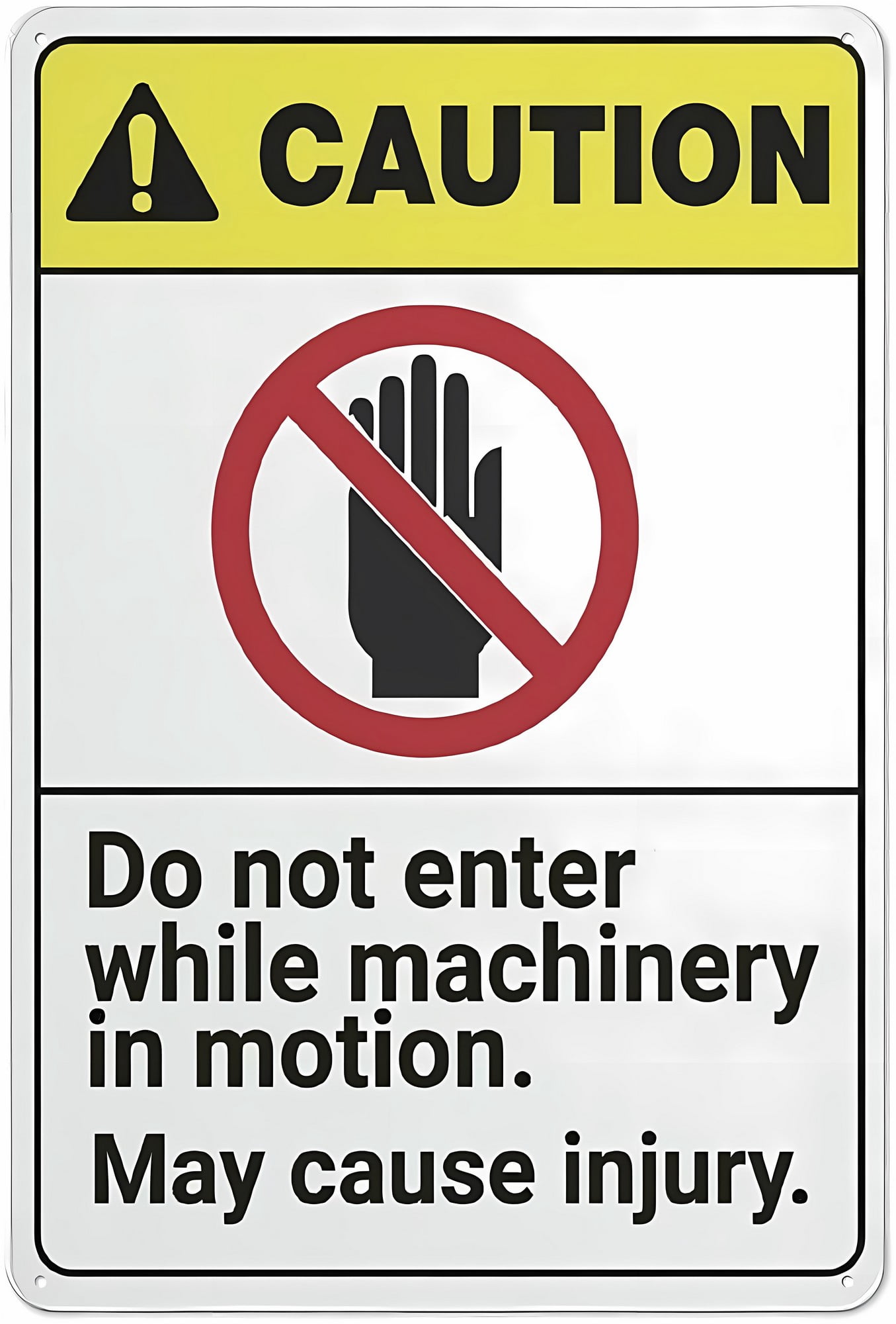 Disposition Inmotion Sign Caution Do Not Enter While Machinery in Motion Sign, 8