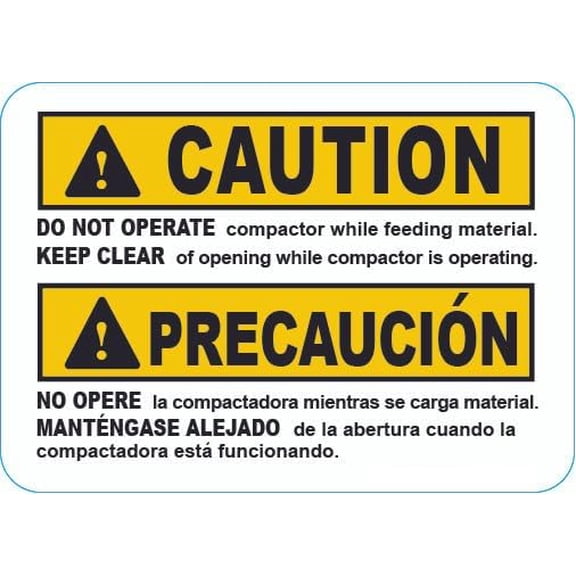 Caution Do Not Operate Compactor While Feeding material. Keep Clear Metal Sign 8x12 Inch for Security Use