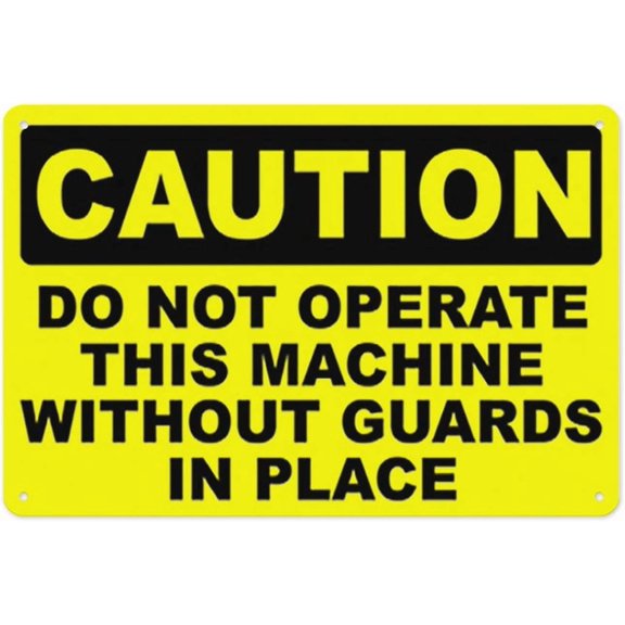 Caution Do Not Operate Machine Without Guards Decal Multi 8"x12", Aluminum Tin Warning Signs for Home Outdoor Garden, High-Visibility Safety Sign