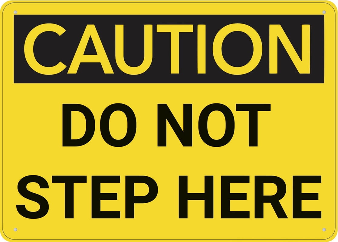 Caution Do Not Step Here Sign 12X8 Inches Metal Aluminum Signs, Weather ...
