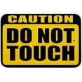 thumbnail image 1 of Caution Do Not Touch Sign, 1 of 1