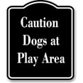 thumbnail image 1 of Caution Dogs at Play Area BLACK Aluminum Composite Sign 20''x24'', 1 of 2
