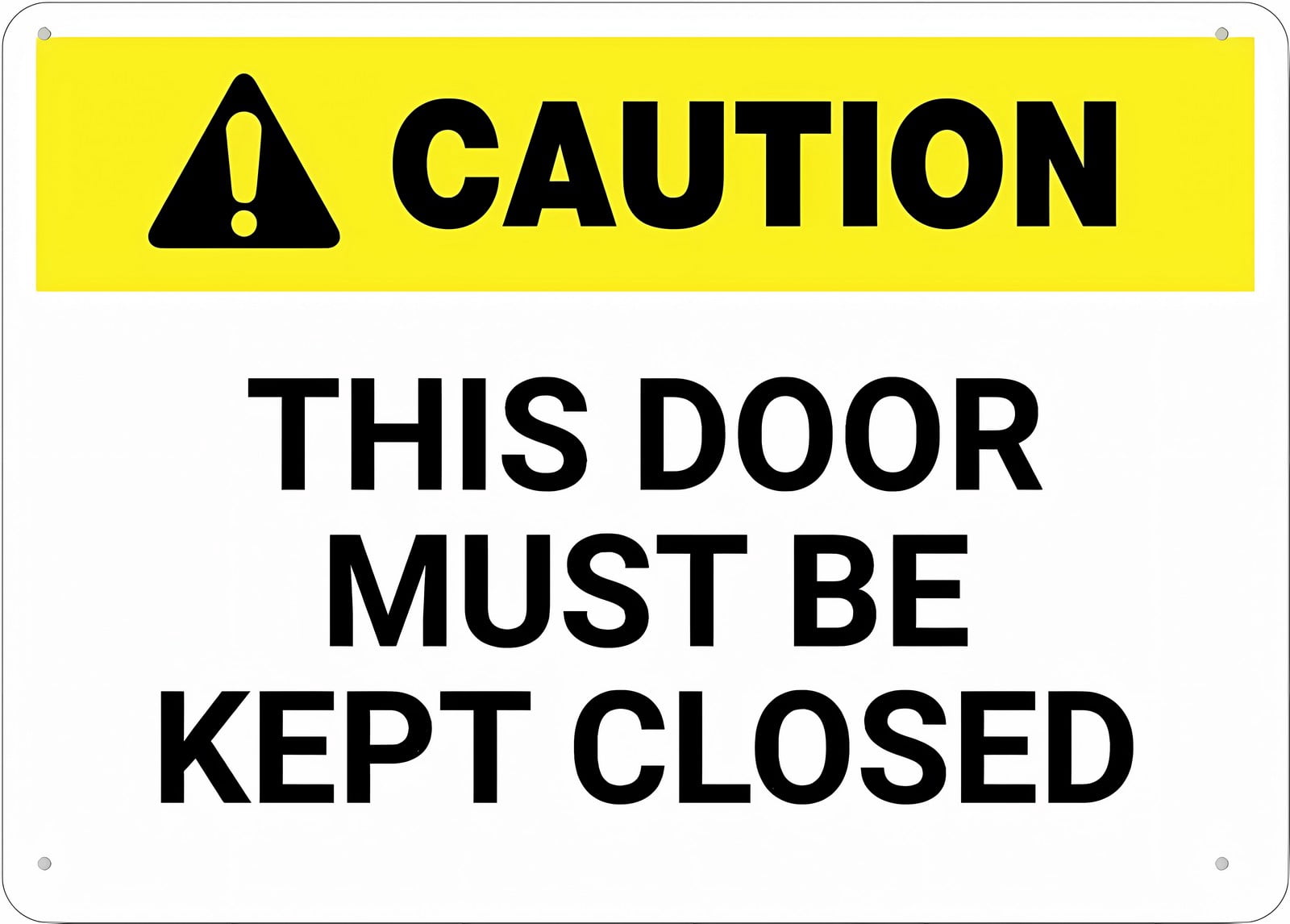 Caution This Door Must Be Kept Closed Metal Aluminum Sign 12 x 8 Inches ...