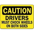 thumbnail image 1 of Caution Drivers Must Chock Both Wheels Safety Sign Decal Metal Aluminum Sign Size: 8 x 12 Inch, 1 of 4