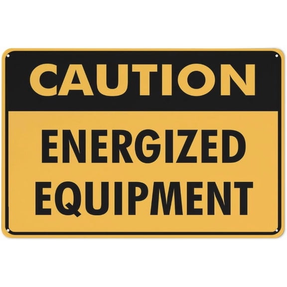 Caution Energized Equipment Sign For House 12"" X 8"" Yard Sign, Premium Aluminum, Sun-Proof, Rust-Free