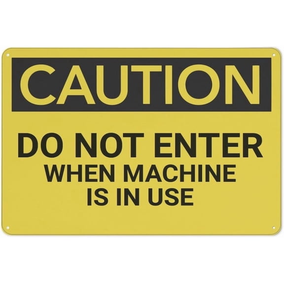 Caution Do Not Enter When Machine In Use Sign 8"x12", Safety Restriction Alert Attention Caution Warning Notice Aluminum Metal Tin Sign Plate, Indoor Outdoor Use