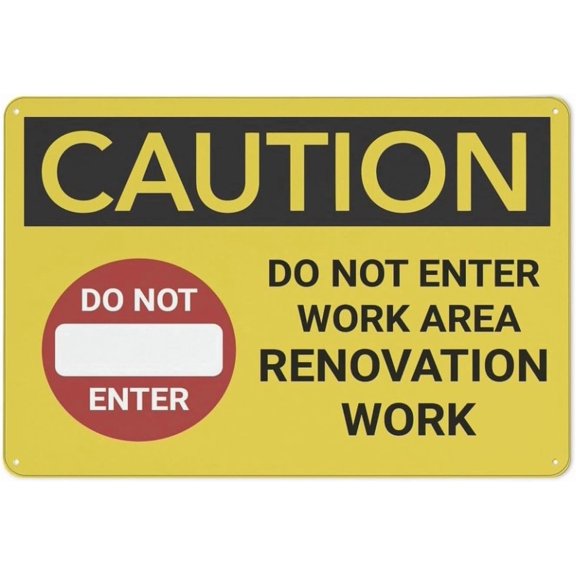 Caution Do Not Enter Work Area Renovation Sign 8"x12" Rust Free Aluminum - UV Printed Outdoor Yard Sign for Home Business Driveway Alert, Renovation Restriction Sign