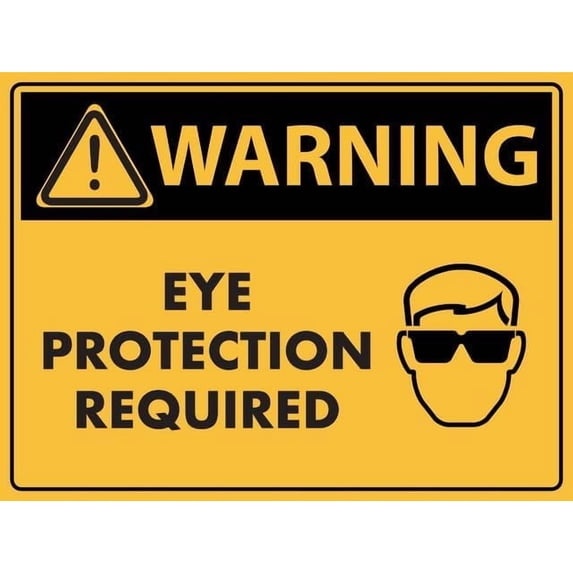 Caution Eye Protection Required Rust Free Aluminum Sign - Printed With Professional Graphics - Easy To Mount - Indoor & Outdoor Use