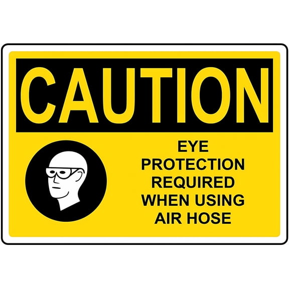 Caution Eye Protection Required When Using Air Hose Sign 8"x12" - Style Caution Metal Tin - For Safety Air Hose Eye Sign