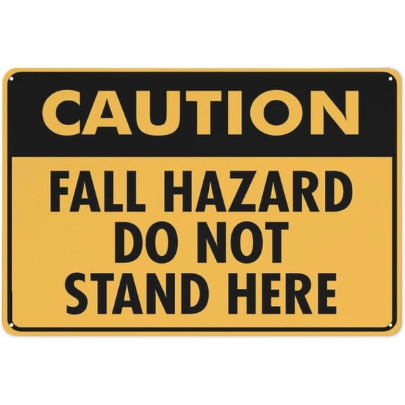 Caution Fall Hazard Do Not Stand Here Sign Outdoor Metal Sign - 12 X 8 Metal Signs For Business, Workplace, Office, Home, Delivery Signs, Road Signs, Garden Signs