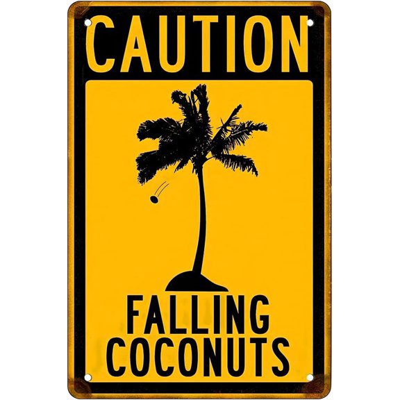 Caution Falling Coconuts Retro Funny Metal Sheet Signs, Wall Decoration, Size8 X 12