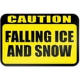 thumbnail image 1 of Caution Falling Ice and Snow Sign, 1 of 1