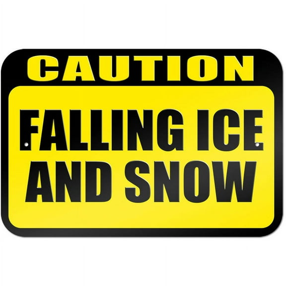 Caution Falling Ice and Snow Sign