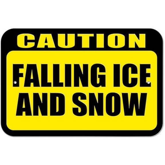 Caution Falling Ice and Snow Sign
