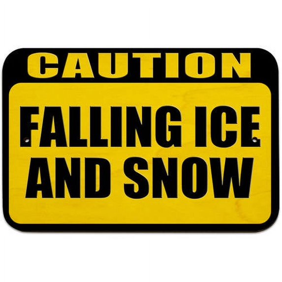 Caution Falling Ice and Snow Sign