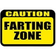 thumbnail image 1 of Caution Farting Zone Sign, 1 of 1