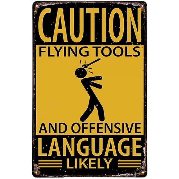 Caution Flying Tools And Offensive Language Tool Rules Tin Metal Wall Decor - Funny Tools Sign for Workshop or Garage Wall Decoration 12x8 inchch