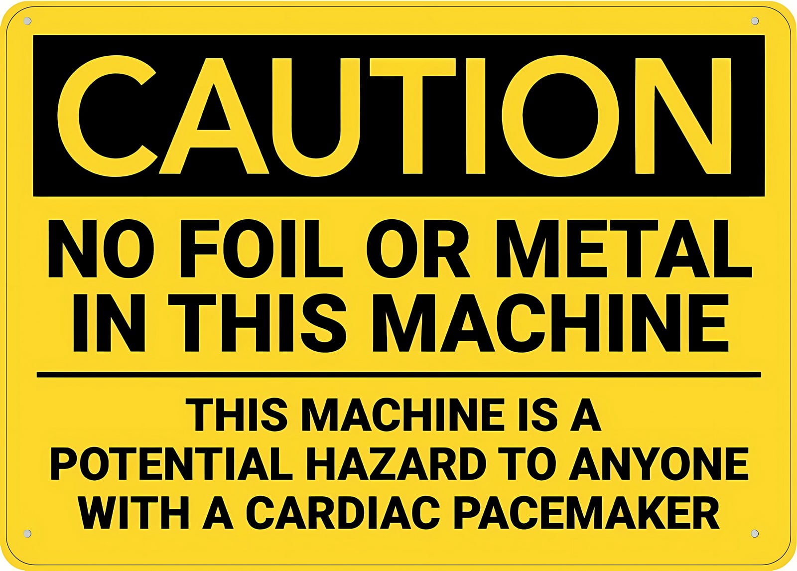 Caution No Foil Or Metal in This Machine Metal Aluminum Sign 12 x 8 ...