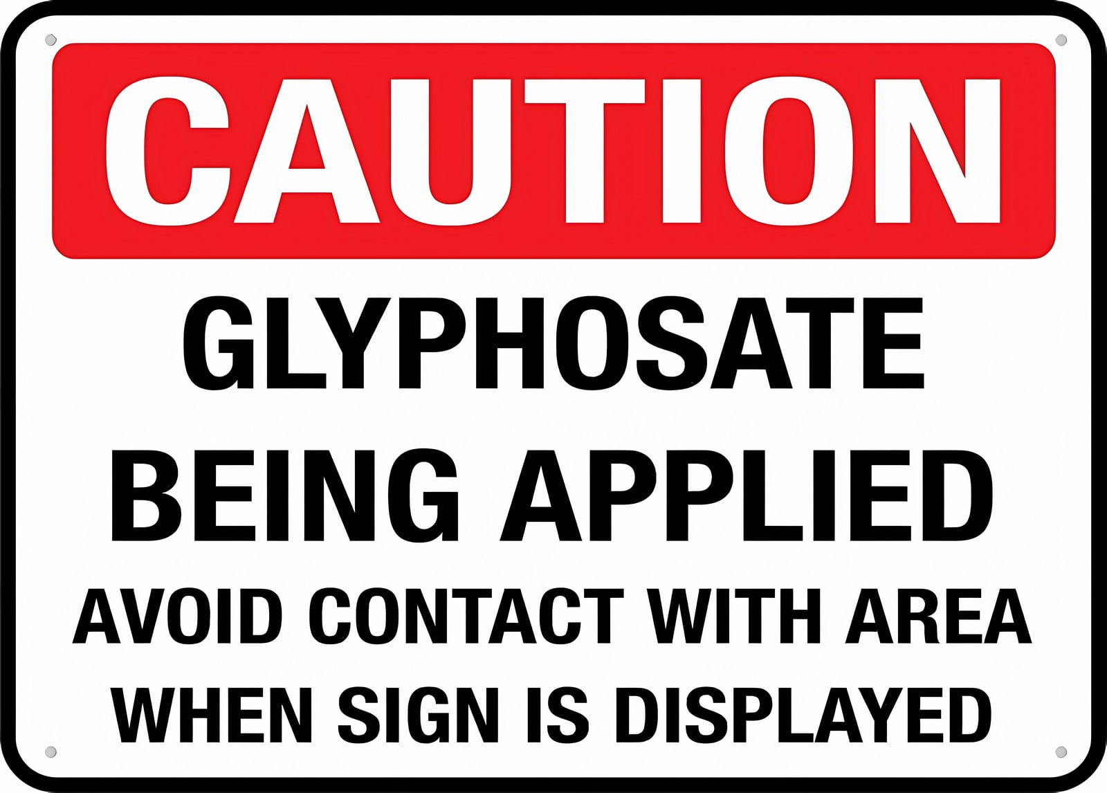 Caution Glyphosate Being Applied Metal Aluminum Sign 12 x 8 Inches ...
