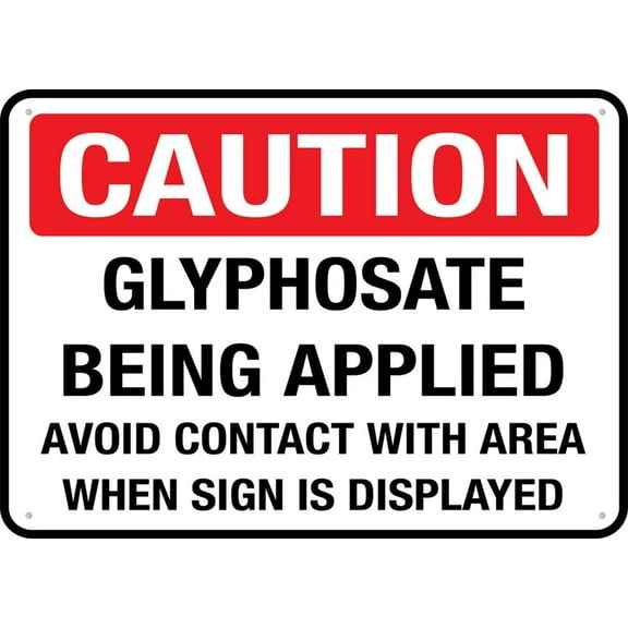 Caution Glyphosate Being Applied 12X8 Inches Metal Aluminum Signs Weather Resistant Weatherproof Indoor Or Outdoor