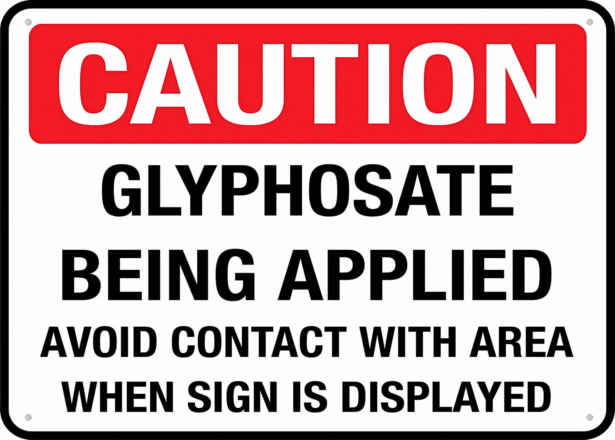 Sign Applied Caution Glyphosate Being Applied Sign - 8