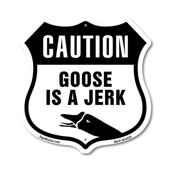 Caution Goose Is A Jerk (2 Pack) 12 inch X 12 inch Shield-Shaped Rust-Free Aluminum Metal Signs Weather Resistant Made in the USA