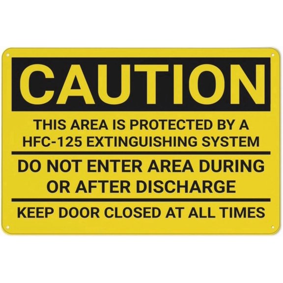 Caution HFC125 Extinguishing System Sign – 8x12 Inch RustFree Aluminum,Reflective & Weatherproof,Safety Warning Sign for Workplace or Industrial Area – Do Not Enter During or After Discharge
