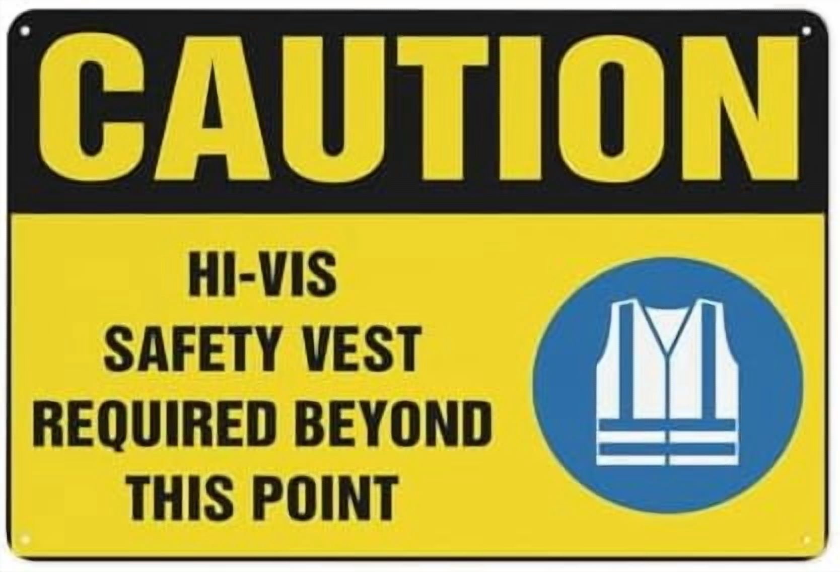 Caution Hi-Vis Safety Vest Required Beyond This Point Sign 12 X 8 Inch ...