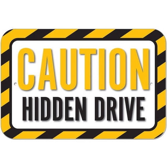 Caution Hidden Drive Sign